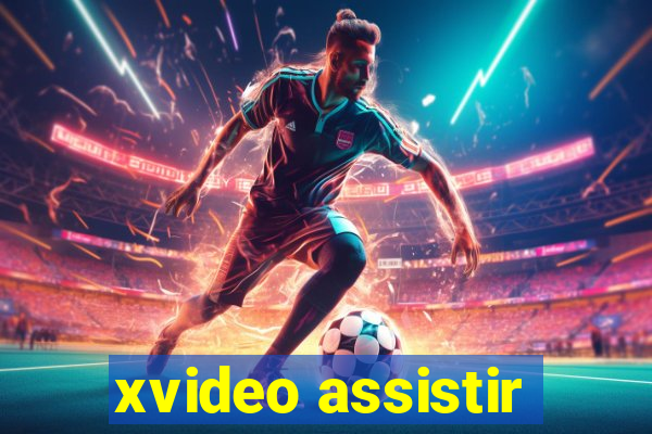 xvideo assistir